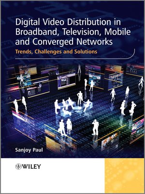 cover image of Digital Video Distribution in Broadband, Television, Mobile and Converged Networks